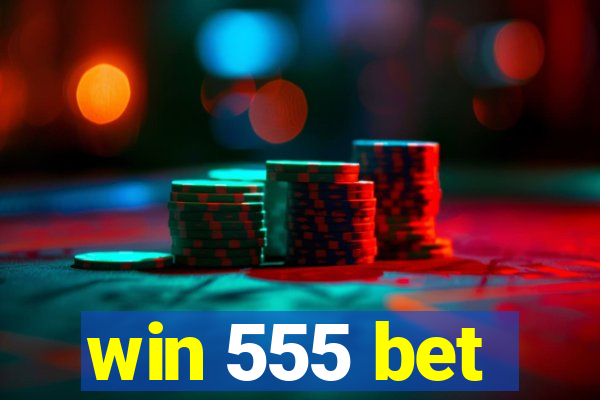 win 555 bet